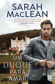 Title: Um Duque para Amar, Author: Sarah MacLean