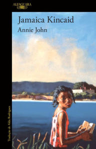 Title: Annie John, Author: Jamaica Kincaid