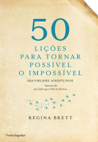 Title: 50 Lições para Tornar Possível o Impossível, Author: Regina Brett