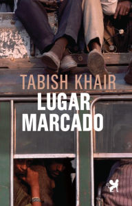 Title: Lugar Marcado, Author: Tabish Khair