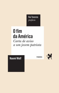 Title: O fim da América: Carta de aviso a um jovem patriota, Author: Naomi Wolf