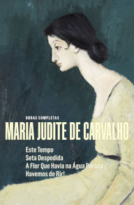 Title: Obras de Maria Judite de Carvalho - vol. V, Author: Maria Judite de Carvalho