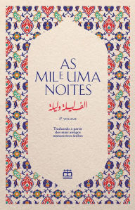 Title: As Mil e Uma Noites, Vol. I (traduzidas dos mais antigos manuscritos árabes), Author: Hugo Maia