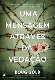 Title: Uma Mensagem Através da Vedação, Author: Doug Gold