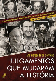 Title: Julgamentos que Mudaram a História, Author: Ana Margarida de Carvalho