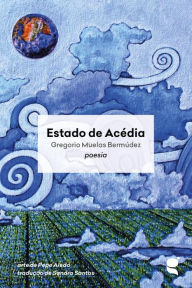 Title: Estado de acédia, Author: Gregorio Muelas Bermúdez