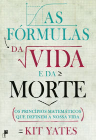 Title: As Fórmulas da Vida e da Morte, Author: Kit Yates