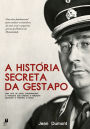 A História Secreta da Gestapo