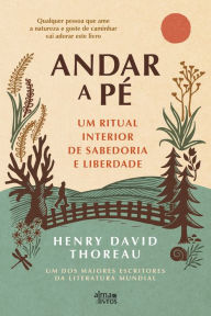 Title: Andar a Pé, Author: Henry David Thoreau