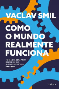Title: Como o Mundo realmente Funciona, Author: Vaclav Smil