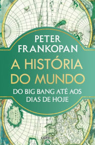Title: A História do Mundo, Author: Peter Frankopan