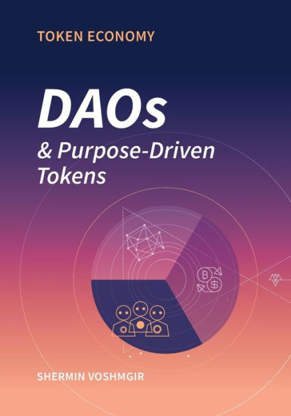 Token Economy: DAOs & Purpose-Driven Tokens