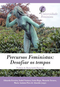 Title: Percursos Feministas: Desafiar os tempos., Author: Eduarda;Ventura