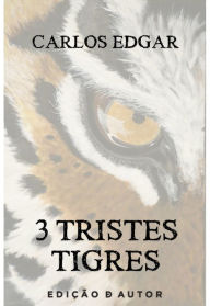 Title: 3 tristes tigres, Author: Carlos Edgar