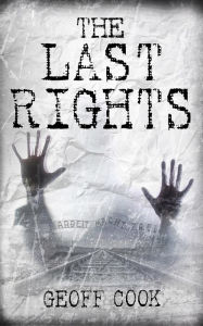 Title: The Last Rights, Author: Geoff Cook