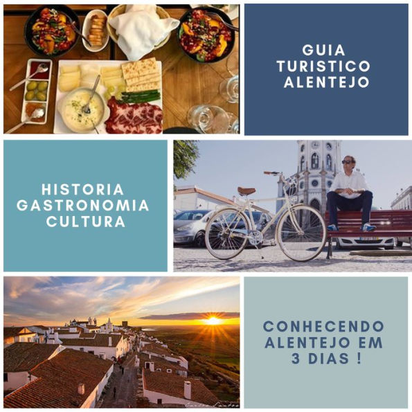 Guia Turistico Alentejo: Como conhecer o Alentejo em 3 dias