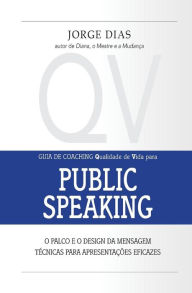 Title: Public Speaking: O palco e o design da mensagem, Author: Jorge Dias
