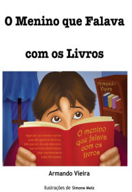 Title: O menino que falava com os livros, Author: Armando Vieira