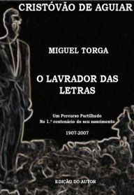 Title: LAVRADOR DAS LETRAS, Author: Cristóvão de Aguiar