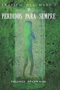 Title: Perdidos para Sempre, Author: Nuno Morais