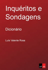 Title: Inquéritos e Sondagens - Dicionário, Author: Luís Valente Rosa