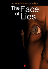 Title: The face of Lies, Author: A. Freitas-magalhães