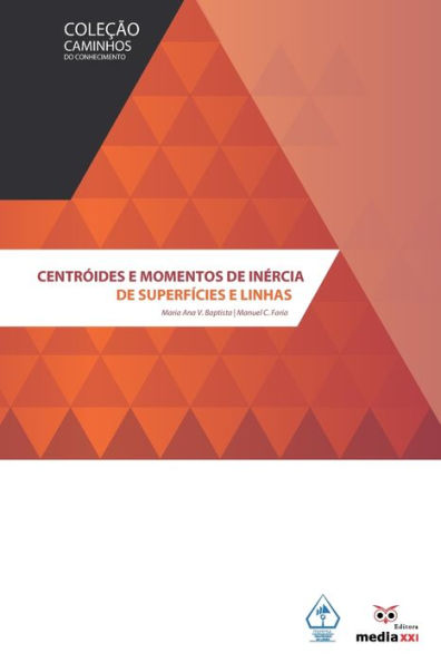 Centrï¿½ides e Momentos de Inï¿½rcia de Superfï¿½cies e Linhas