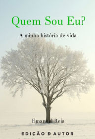 Title: Quem Sou Eu?, Author: Emanuel António Chaves Reis