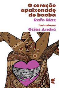 Title: O coração apaixonado do baobá, Author: Rafo Díaz