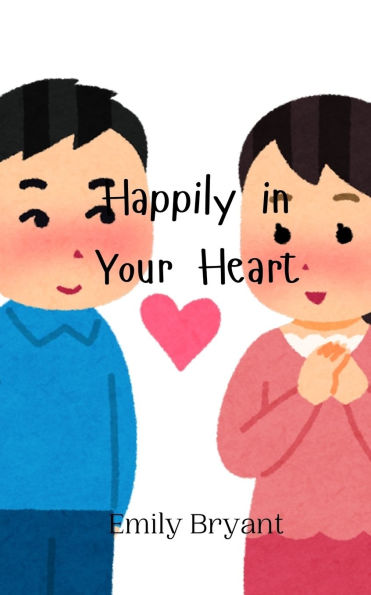 Happily Your Heart