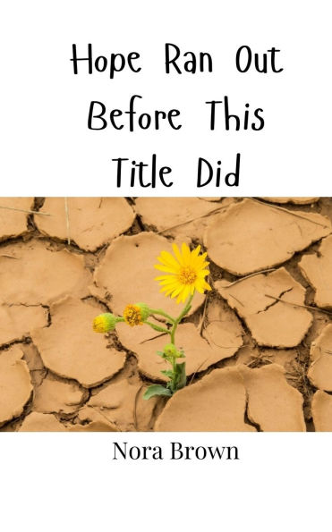 Hope Ran Out Before This Title Did