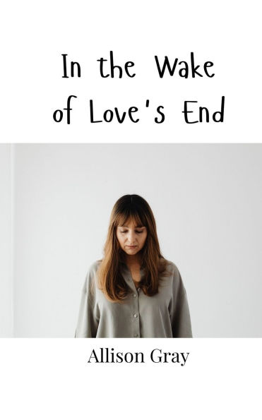the Wake of Love's End
