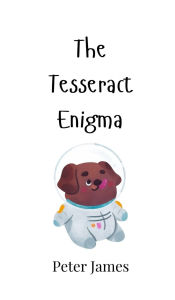 Title: The Tesseract Enigma, Author: Peter James