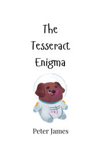 Title: The Tesseract Enigma, Author: Peter James