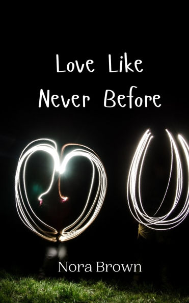 Love Like Never Before