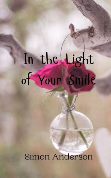 the Light of Your Smile
