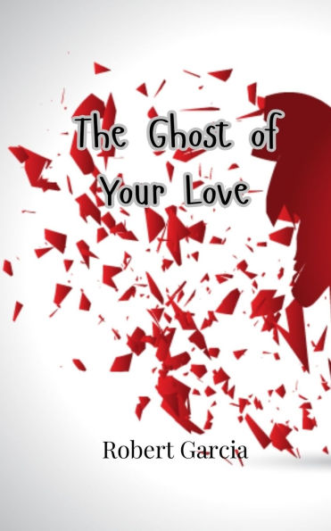 The Ghost of Your Love