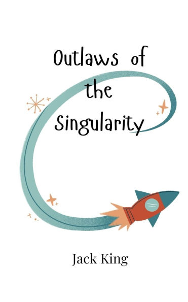 Outlaws of the Singularity
