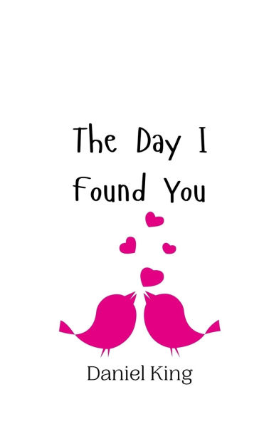 The Day I Found You