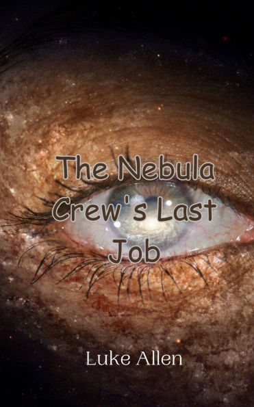 The Nebula Crew's Last Job