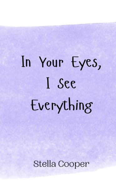 Your Eyes, I See Everything