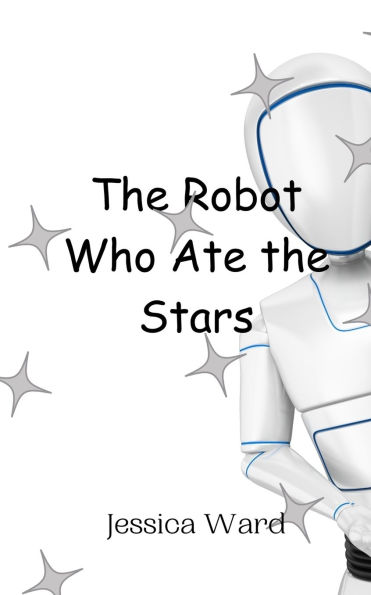 the Robot Who Ate Stars