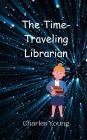 The Time-Traveling Librarian