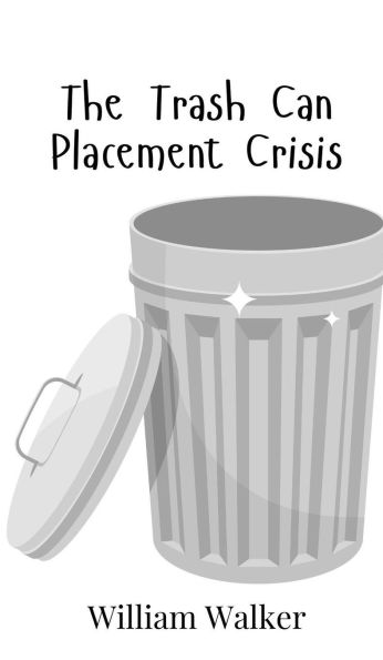 The Trash Can Placement Crisis