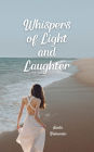 Whispers of Light and Laughter