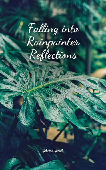 Falling into Rainpainter Reflections