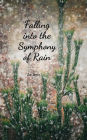 Falling into the Symphony of Rain