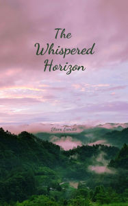 Title: The Whispered Horizon, Author: Eliora Lumiste