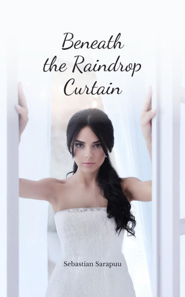 Beneath the Raindrop Curtain