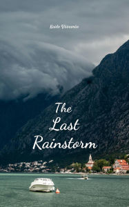 Title: The Last Rainstorm, Author: Kaido Väinamäe